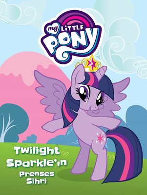 My Little Pony-Twilight Sparkle'ın Prenses Sihri