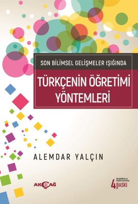 Türkçenin Öğretim Yöntemleri-Son Bilimsel Gelişmeler Işığında