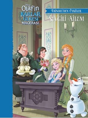 Disney Olaf'ın Karlar Ülkesi Macerası-Erindel'den Öyküler-Sevgili Ailem