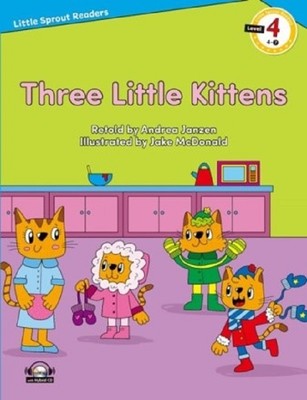 Three Little Kittens-Level 4-Little Sprout Readers