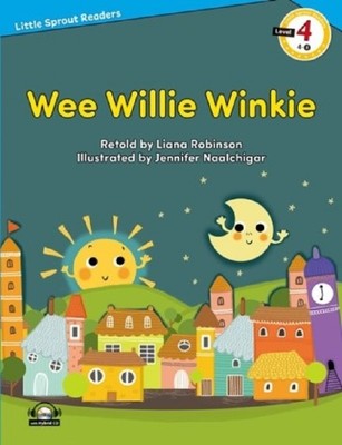 Wee Willie Winkie-Level 4-Little Sprout Readers