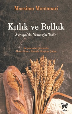 Kıtlık ve Bolluk-Avrupa'da Yemeğin Tarihi