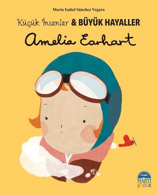 Amelia Earhart-Küçük İnsanlar ve Büyük Hayaller