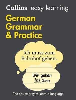 Easy Learning German Grammar and Practice (Collins Easy Learning German)