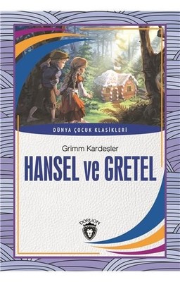 Hansel ve Gretel-Dünya Çocuk Klasikleri