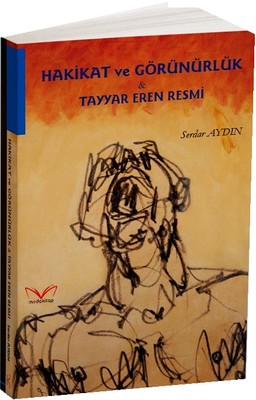 Hakikat ve Görünürlük-Tayyar Eren Resmi