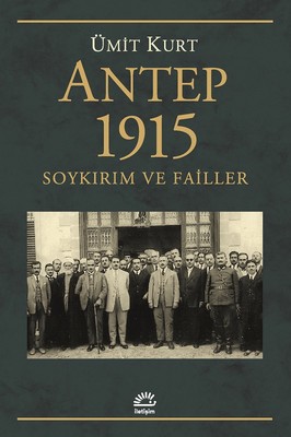 Antep 1915-Soykırım ve Failler