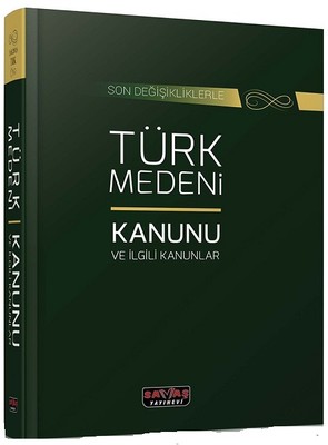 Son Değişikliklerle Türk Medeni Kanunu ve İlgili Kanunlar