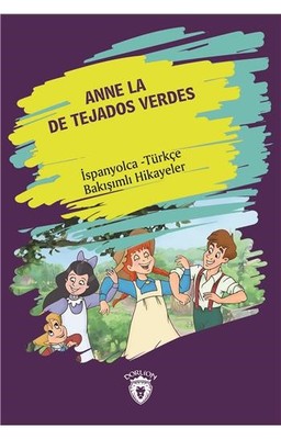 Anne La De Tejados Verdes-İspanyolca Türkçe Bakışımlı Hikayeler