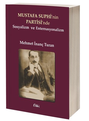 Mustafa Suphi'nin Partisi'nde Sosyalizm ve Enternasyonalizm