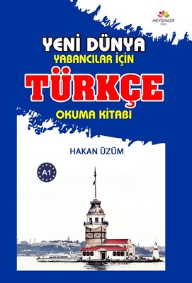 Yeni Dünya Yabancılar İçin Türkçe Okuma Kitabı