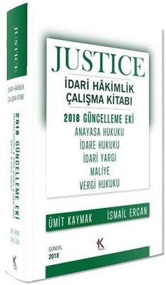 Justice İdari Hakimlik Çalışma Kitabı - 2018 Güncelleme Eki