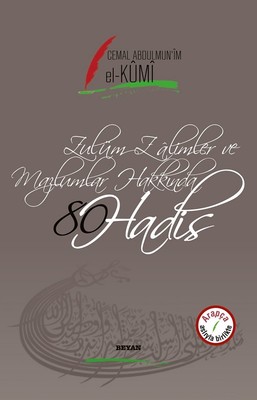 Zulüm Zalimler ve Mazlumlarla İlgili 80 Hadis