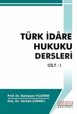 Türk İdare Hukuku Dersleri Cilt:1