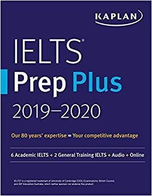 IELTS Prep Plus 2019-2020: 6 Academic IELTS + 2 General Training IELTS + Audio + Online (Kaplan Test