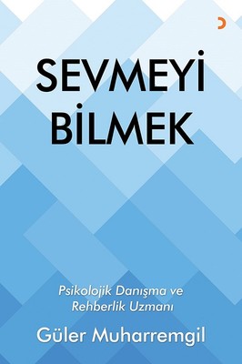 Sevmeyi Bilmek