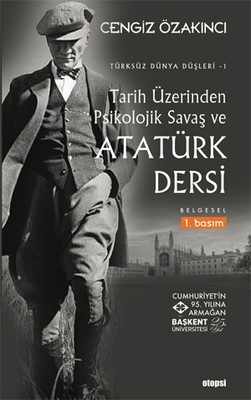 Tarih Üzerinden Psikolojik Savaş ve Atatürk Dersi
