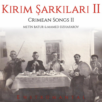 Kırım Şarkıları 2 - Crimean Songs 2