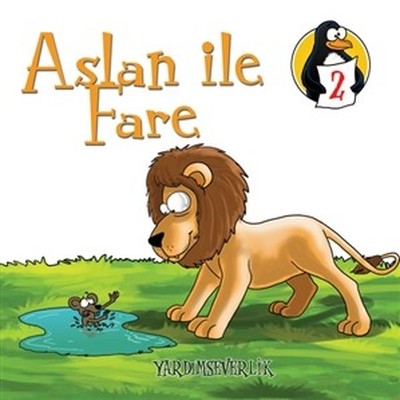 Değerler Eğitimi Öyküleri 2:Aslan ile Fare-Yardımseverlik-Büyük Boy