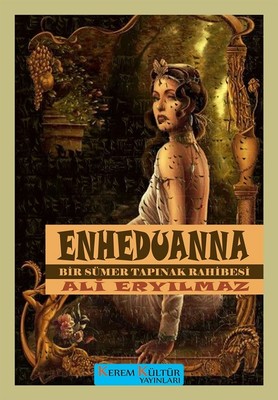 Enheduanna-Bir Sümer Tapınak Rahibesi