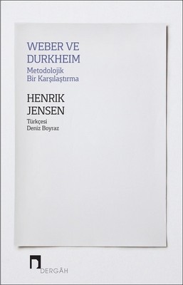 Weber ve Durkheim-Metodolojik Bir Karşılaştırma