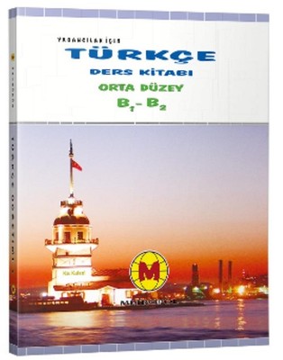 Yabancılar İçin Türkçe Ders Kitabı Orta Düzey B1-B2