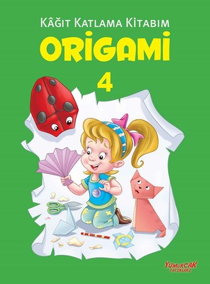 Origami 4-Kağıt Katlama Kitabım