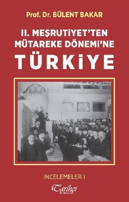 2.Meşrutiyet'ten Mütareke Dönemi'ne Türkiye