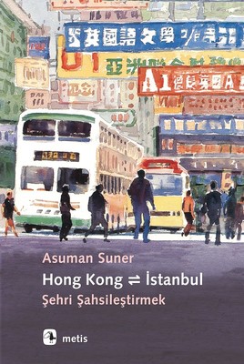 Hong Kong-İstanbul-Şehri Şahsileştirmek