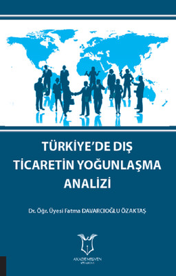 Türkiye'de Dış Ticaretin Yoğunlaşma Analizi