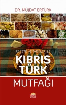 Reçete ve Tarifler ile Kıbrıs Türk Mutfağı