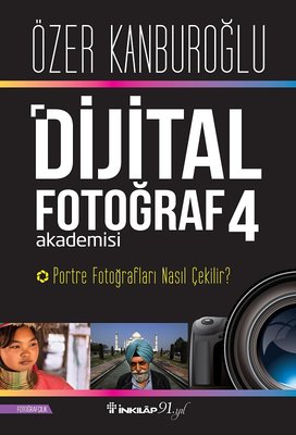 Dijital Fotoğraf Akademisi 4-Portre Fotoğrafları Nasıl Çekilir?
