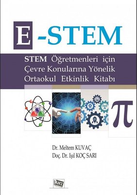 E-STEM-Sitem Öğretmenleri için Çevre Konularına Yönelik Ortaokul Etkinlik Kitabı