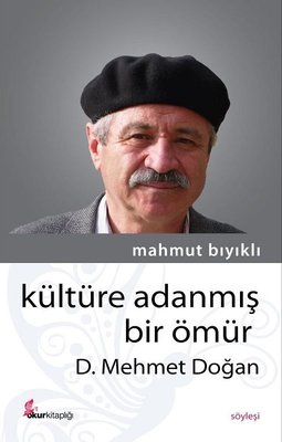 Kültüre Adanmış Bir Ömür D.Mehmet Doğan