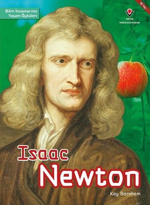 Isaac Newton-Bilim İnsanlarının Yaşam Öyküleri