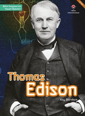 Thomas Edison-Bilim İnsanlarının Yaşam Öyküleri