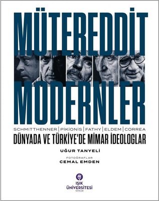 Mütereddit Modernler-Dünyada ve Türkiye'de Mimar İdeologlar