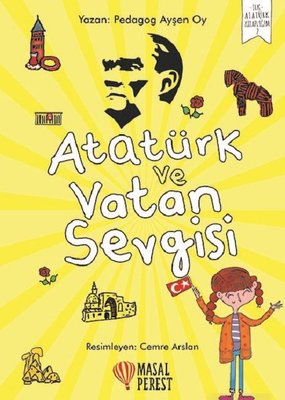 Atatürk ve Vatan Sevgisi-İlk Atatürk Kitaplığım 2