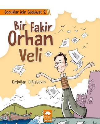 Bir Fakir Orhan Veli-Çocuklar için Edebiyat-2
