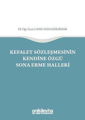 Kefalet Sözleşmesinin Kendine Özgü Sona Erme Halleri