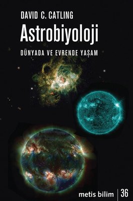 Astrobiyoloji-Dünyada ve Evrende Yaşam