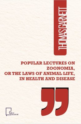 Popular Lectures On ZoonomiaOr The Laws Of  Animal LifeIn Health And Disease