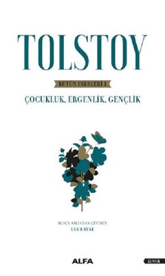Tolstoy-Bütün Eserleri 1-Çocukluk Ergenlik Gençlik