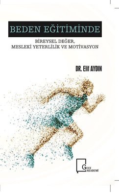 Beden Eğitiminde Bireysel Değer Mesleki Yeterlilik ve Motivasyon