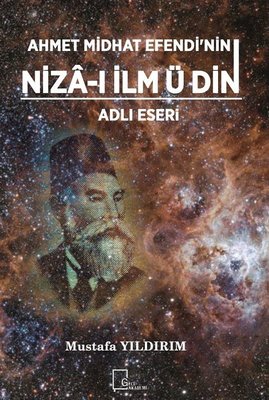 Ahmet Midhat Efendi'nin Niza-ı İlm ü Din Adlı Eseri