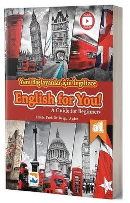 Yeni Başlayanlar İçin İngilizce English for You!-A Guide for Beginners A1