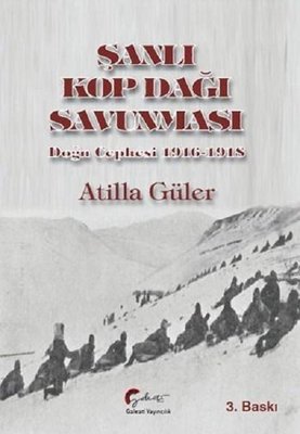 Şanlı Kop Dağı Savunması-Doğu Cephesi 1916-1918