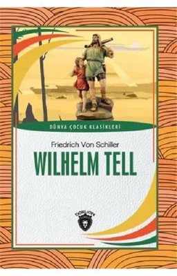 Wilhelm Tell-Dünya Çocuk Klasikleri