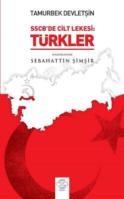 Tamurbek Devletşın-SSCB'de Cilt Lekesi: Türkler