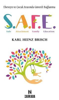 SAFE-Ebeveyn ve Çocuk Arasında Güvenli Bağlanma